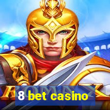 8 bet casino